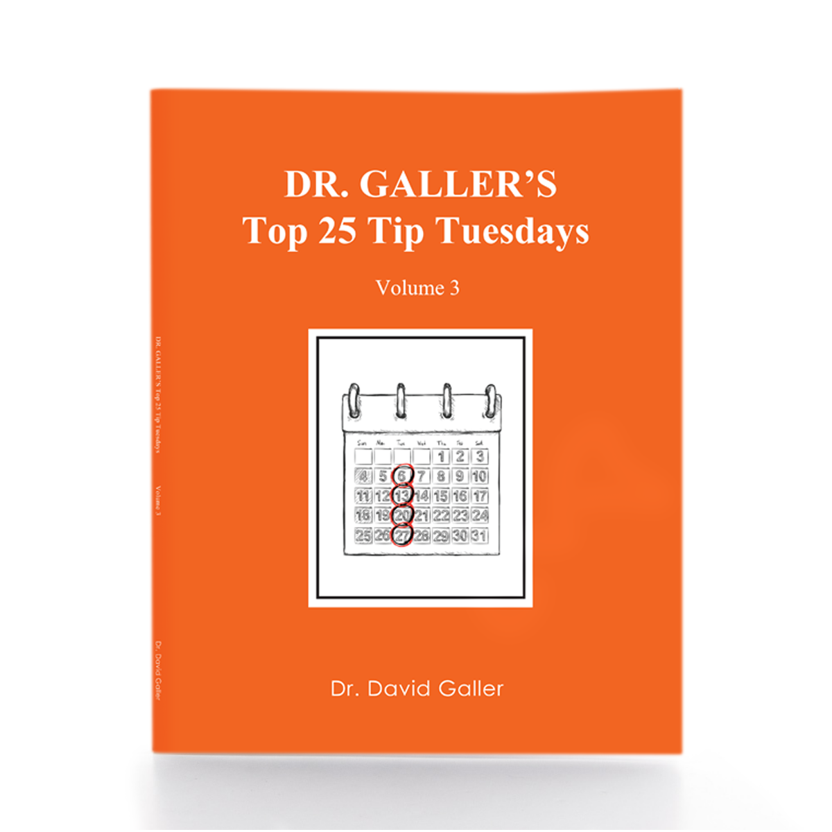 Top 25 Tip Tuesdays by Dr David Galler - Volume 3