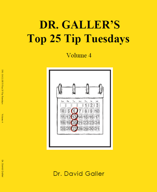 Top 25 Tip Tuesdays by Dr David Galler - Volume 4