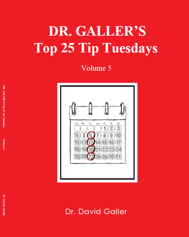 Top 25 Tip Tuesdays by Dr David Galler - Volume 5